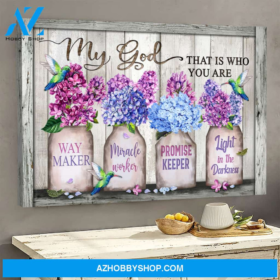 Landscape God Canvas Wall Art - Jesus Canvas Wall Art - Hydrangea and hummingbird - My God that is who you are Canvas