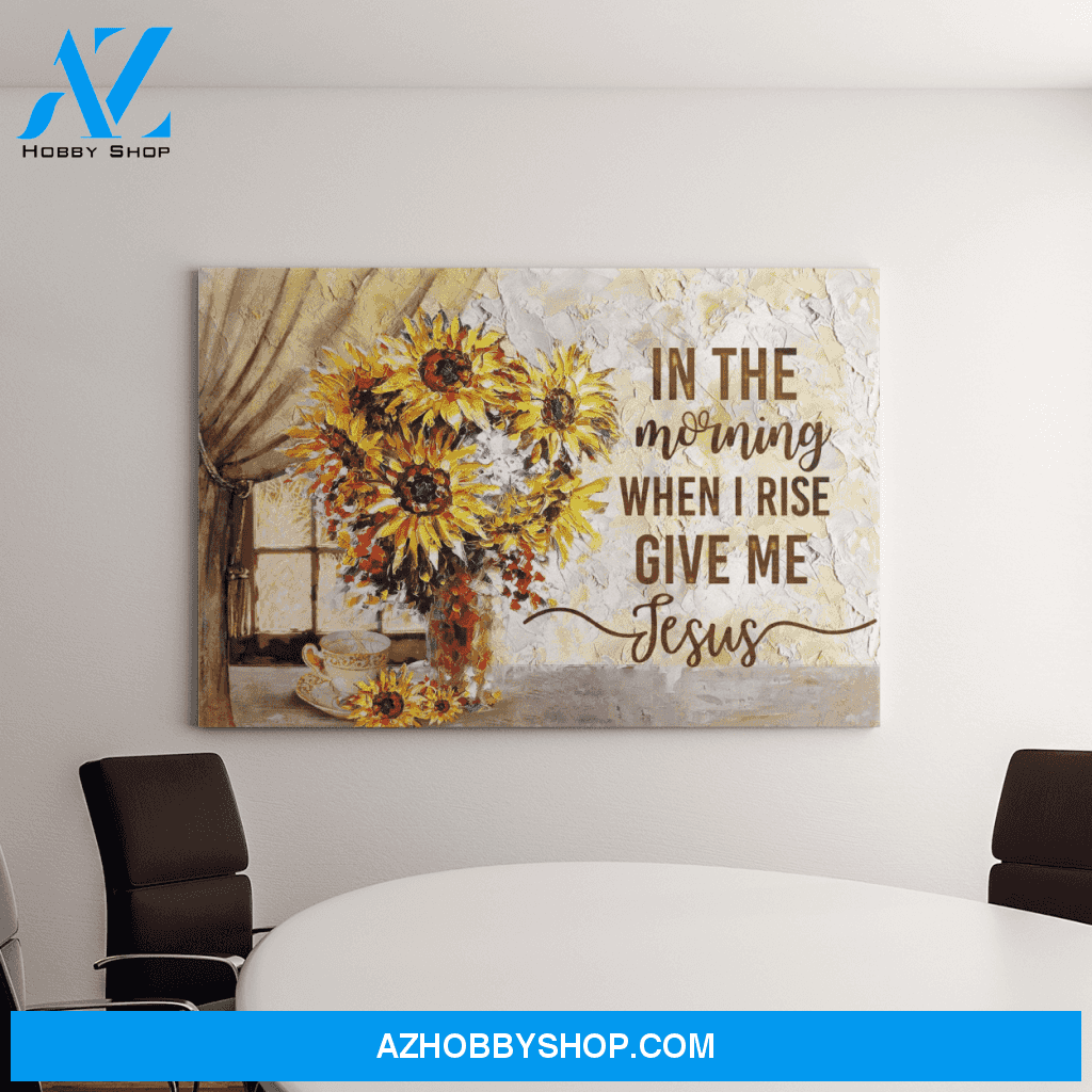 Landscape God Canvas Wall Art - Jesus Canvas Wall Art - Jesus-In the morning when I rise give me Jesus 2 Canvas