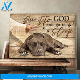 Landscape God Canvas Wall Art - Jesus Canvas Wall Art - Pit bull - Give it to God and go to sleep Canvas