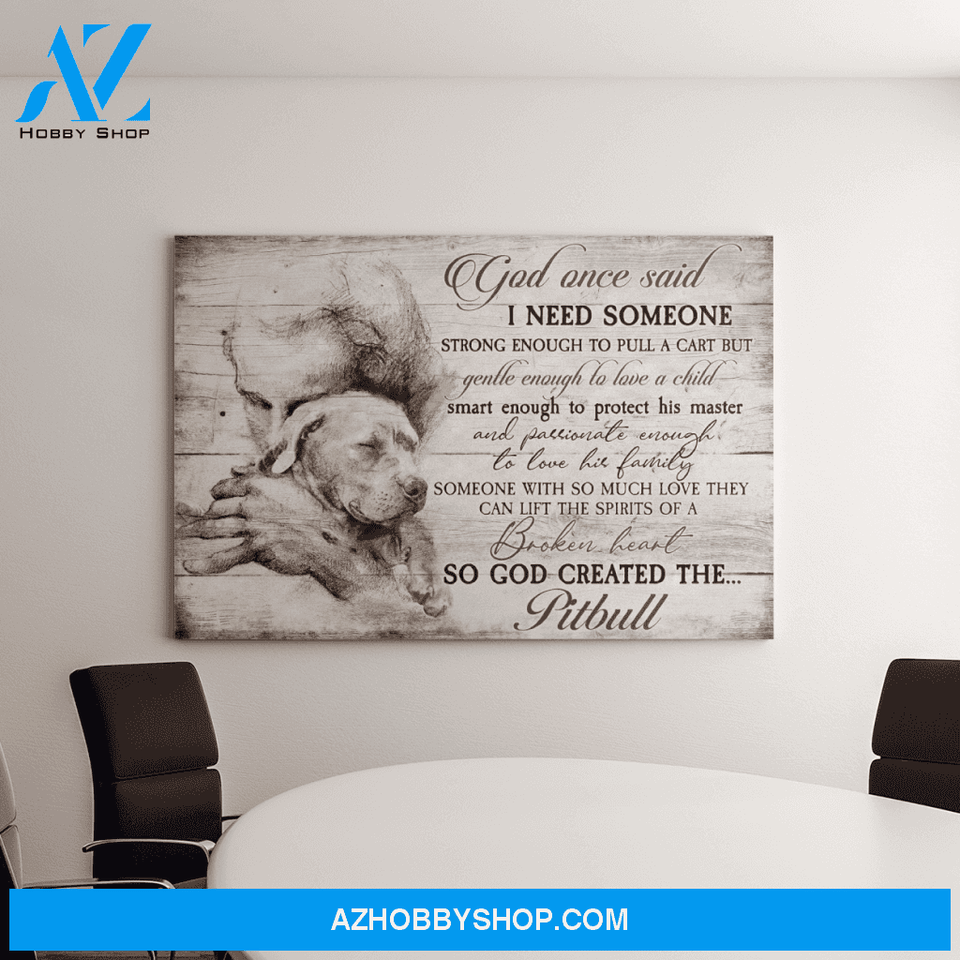 Landscape God Canvas Wall Art - Jesus Canvas Wall Art - Pit bull - God once said Canvas