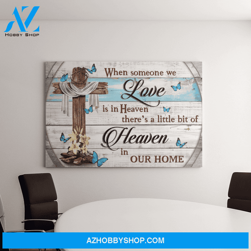 Landscape God Canvas Wall Art - Jesus Canvas Wall Art - When someone we love is in Heaven Canvas