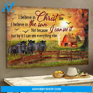 Jesus - Cow on farm - I believe in Jesus like I believe in the sun - Landscape Canvas Prints, Wall Art