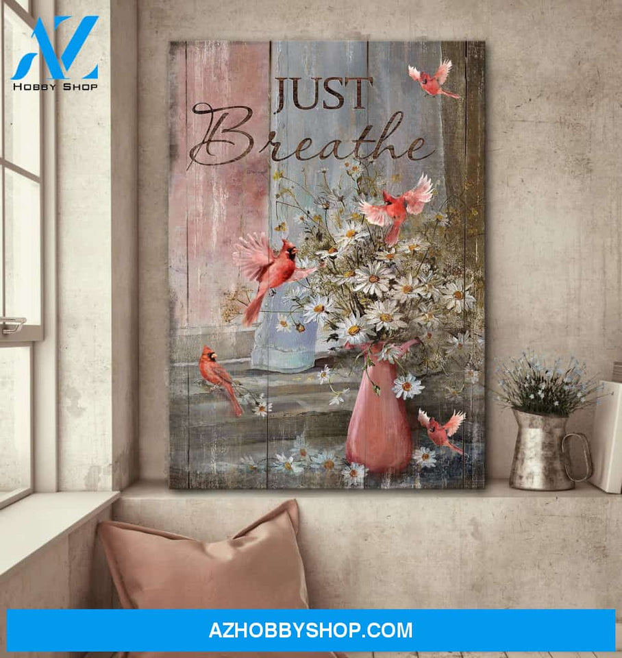 Jesus - Daisy Flower Vase and Cardinals - Just Breath - Portrait Canvas Prints, Wall Art