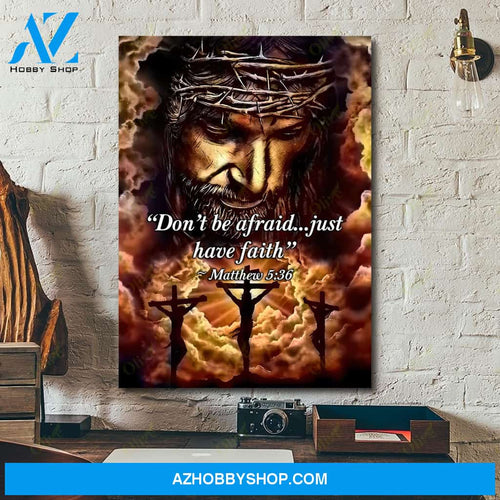 Jesus, Don't Be Afraid Easter Canvas And Poster, Wall Decor Visual Art, Wall Poster, My Poster Wall