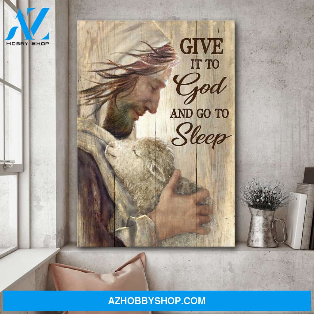 Jesus hugging the lamb - Give it to God and sleep - Portrait Canvas Prints, Wall Art