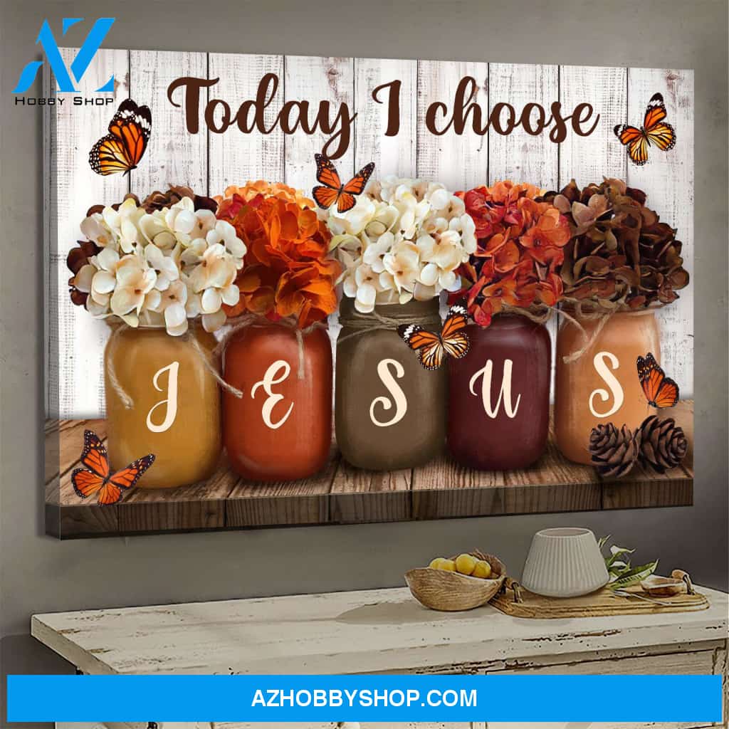 Jesus - Hydrangea jar - Today I choose Jesus - Landscape Canvas Prints, Wall Art