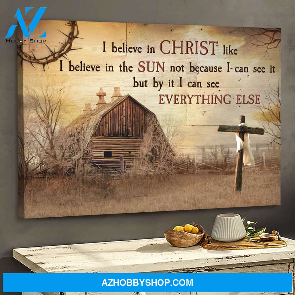 Jesus - I believe in Christ like I believe in the sun - Landscape Canvas Prints, Wall Art