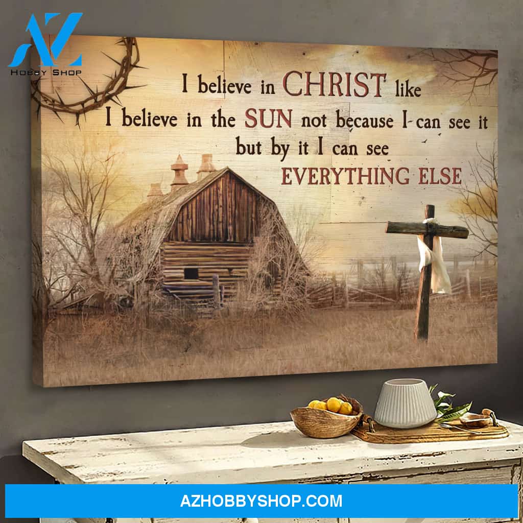 Jesus - I believe in Christ like I believe in the sun - Landscape Canvas Prints, Wall Art