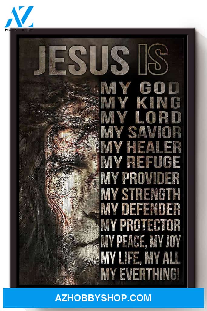 Jesus Is My Everything Christian Wall Art Gift For Christmas Canvas And Poster, Wall Decor Visual Art