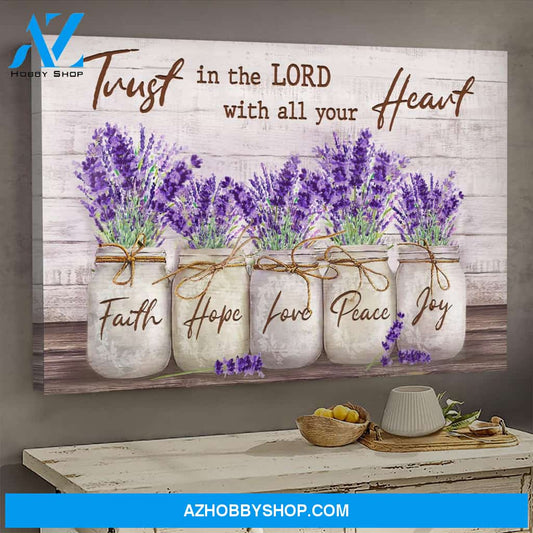 Jesus - Lavender - Trust in Lord with all your heart - Landscape Canvas Prints, Wall Art