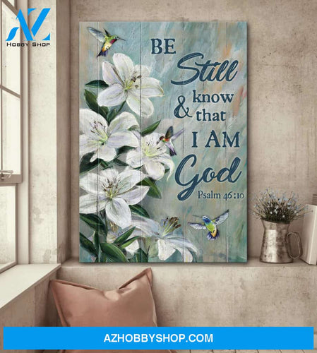 Jesus - Lily with hummingbird - Be still and know that I am God - Portrait Canvas Prints, Wall Art