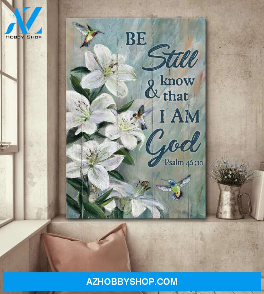 Jesus - Lily with hummingbird - Be still and know that I am God - Portrait Canvas Prints, Wall Art