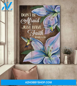 Jesus - Lily with hummingbird - Don't be afraid just have faith - Portrait Canvas Prints, Wall Art
