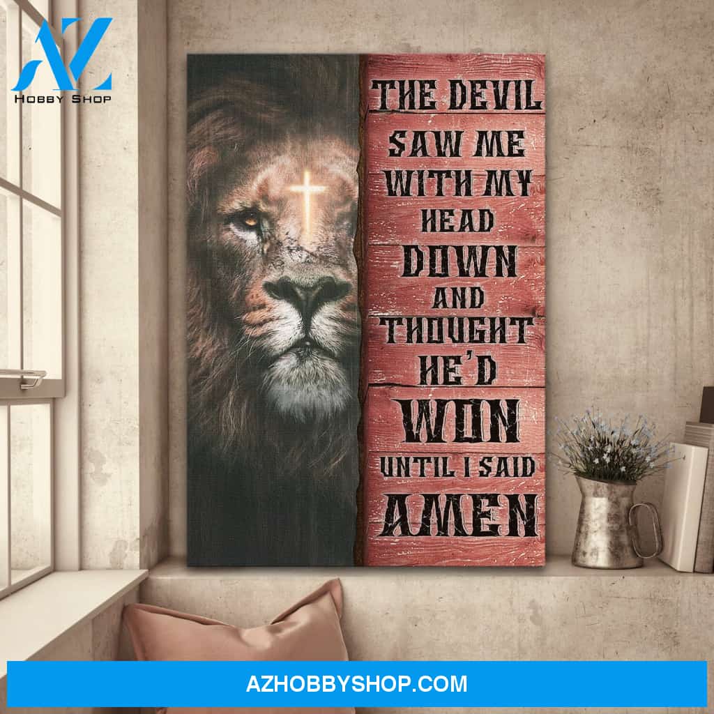 Jesus - Lion with cross on forehead - The devil thought he's won until I said Amen - Portrait Canvas Prints, Wall Art