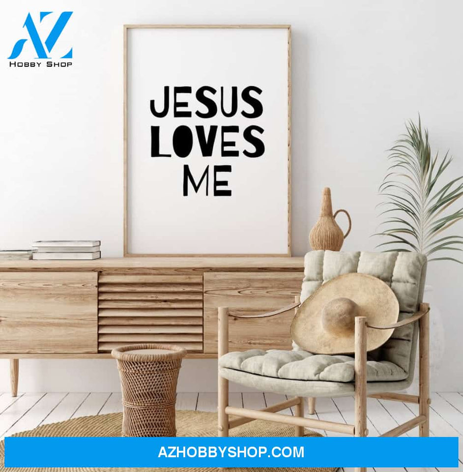 Jesus Loves Me Canvas And Poster, Wall Decor Visual Art