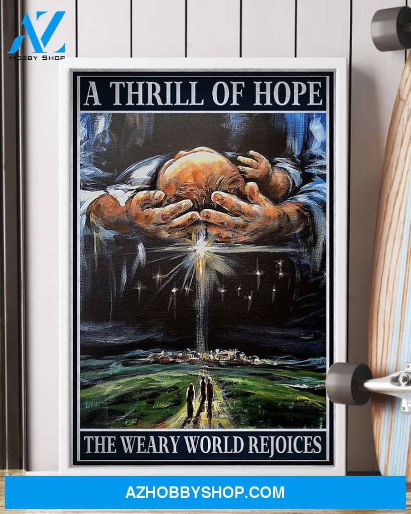 Jesus Nativity A Thrill Of Hope Easter Canvas And Poster, Wall Decor Visual Art, Wall Poster, My Poster Wall