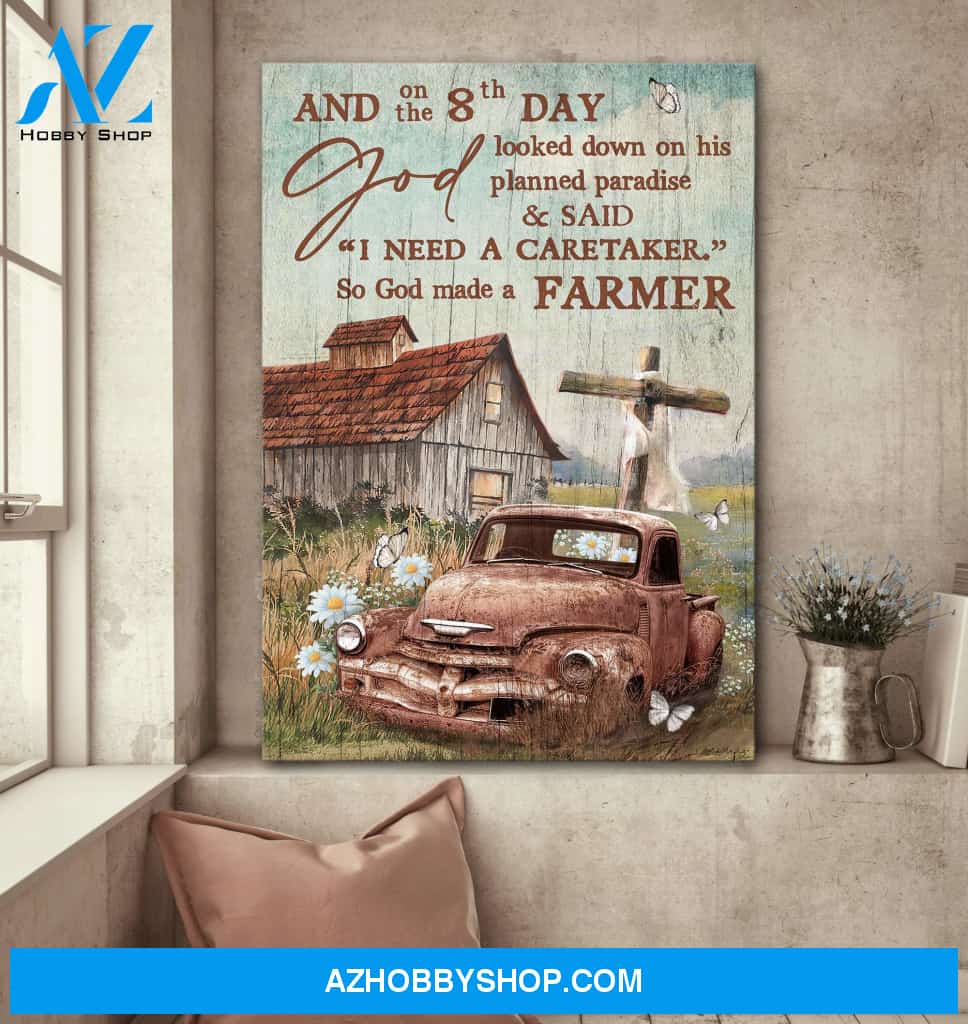 Jesus - Old truck on farm - God need a caretaker so he made a farmer - Portrait Canvas Prints, Wall Art