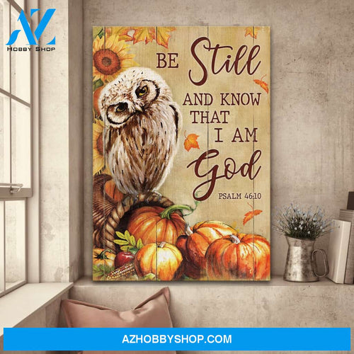 Jesus - Owl with pumpkins - Be still and know that I am God - Portrait Canvas Prints, Wall Art