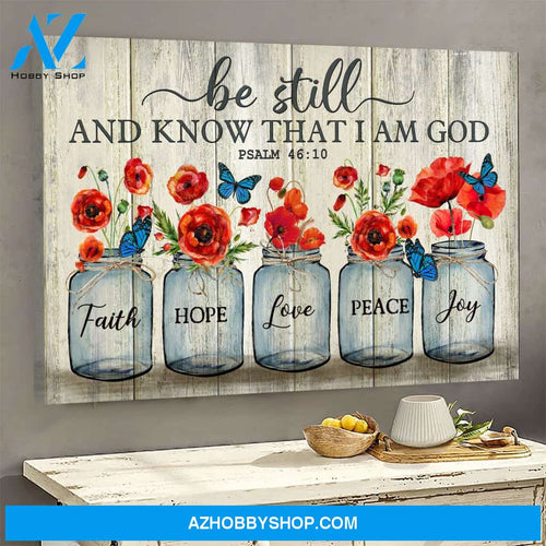 Jesus - Poppy flower - Be still and know that I'm God - Landscape Canvas Prints - Wall Art