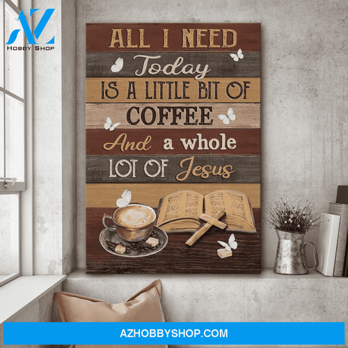 Jesus Portrait Canvas Wall Art - God Wall Art - Jesus, Book, Coffee - All I Need Today Is A Little Bit Of Coffee