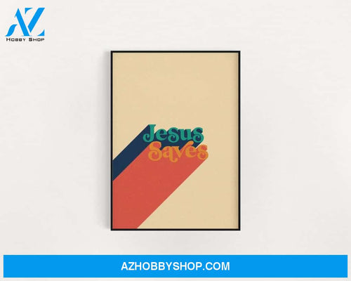 Jesus Saves Canvas And Poster, Canvas Wall Art, Wall Decor Visual Art