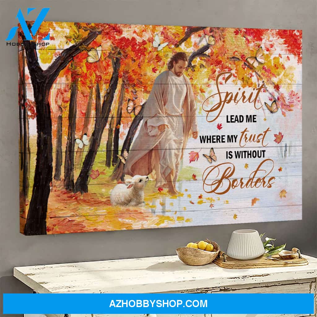Jesus - Spirit Lead Me Where My Trust Is Without Borders - Matte Canvas (1.25