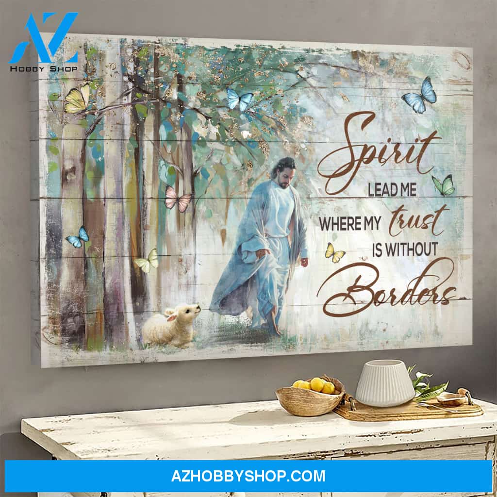 Jesus - Spirit Lead Me Where My Trust Is Without Borders Sheep Jesus Landscape - Matte Canvas, Gift for you, gift for him, gift for her, gift for Christian