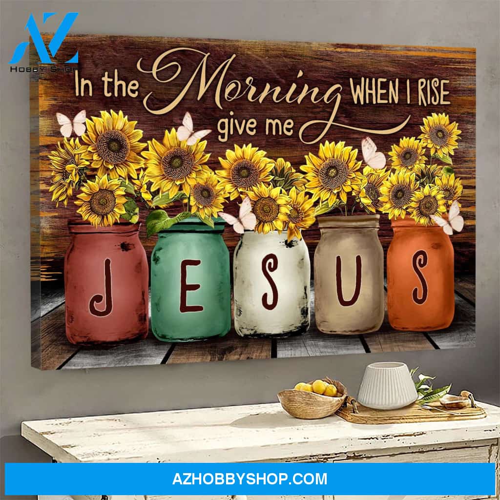 Jesus - Sunflower - In the morning when I rise Give me Jesus - Landscape Canvas Prints, Wall Art