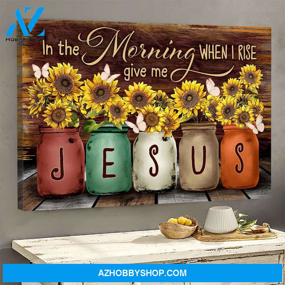 Jesus - Sunflower - In the morning when I rise Give me Jesus - Landscape Canvas Prints, Wall Art