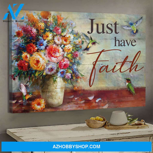 Jesus - Vintage flower vase with humming bird - Just have faith - Landscape Canvas Prints, Wall Art