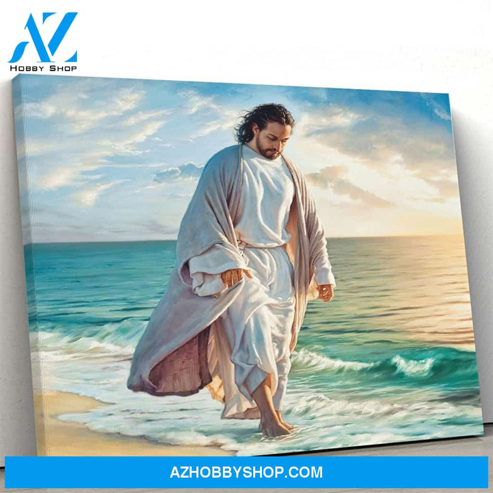 Jesus Walks On The Beach Be Still My Soul Custom Canvas. communion Gift, Jesus Canvas - New Year Gift, Christmas Gift - Matte Canvas