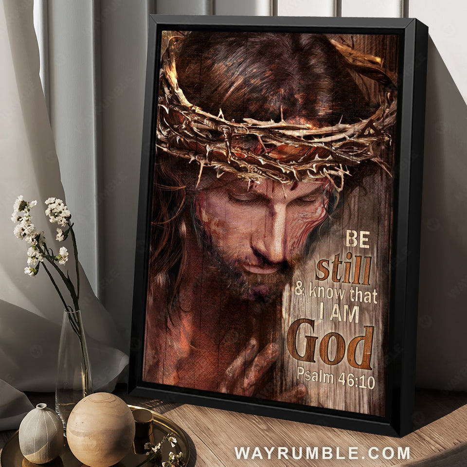 Crown of thorns, Abstract Jesus painting, Bible verse, Be still & know that I am God - Jesus Portrait Canvas Prints, Christian Wall Art