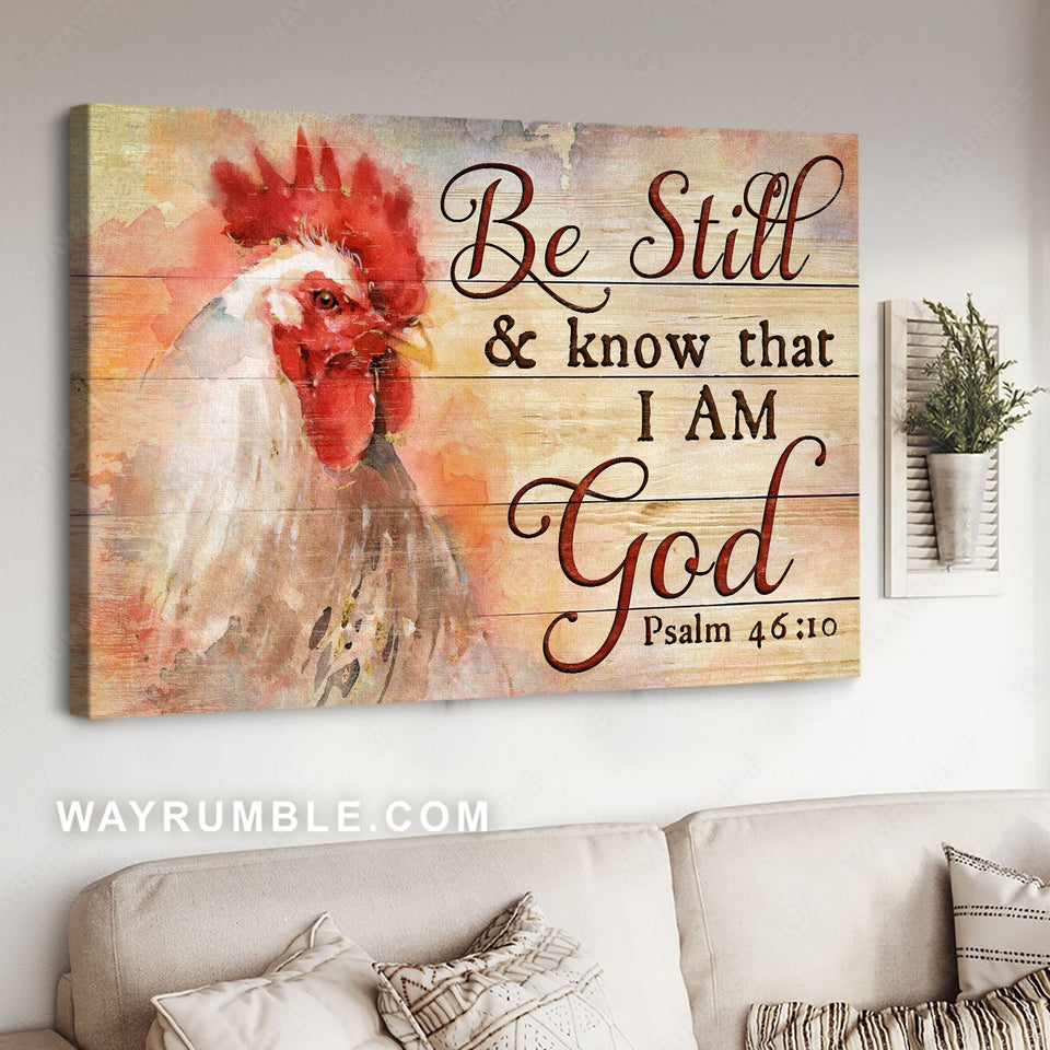 Rooster drawing, Farm animal, Bible verse, Be still and know that I am God - Jesus Landscape Canvas Prints, Home Decor Wall Art