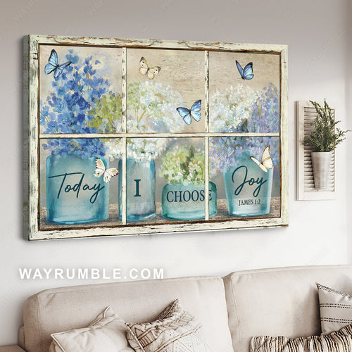 Watercolor butterfly, Rustic flower painting, Window frame, Today I choose joy - Jesus Landscape Canvas Prints, Home Decor Wall Art