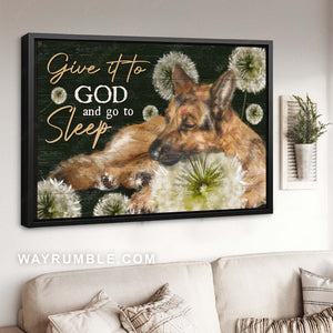German Shepherd, Dog painting, Abstract dandelion, Give it to God and go to sleep - Jesus Landscape Canvas Prints, Home Decor Wall Art