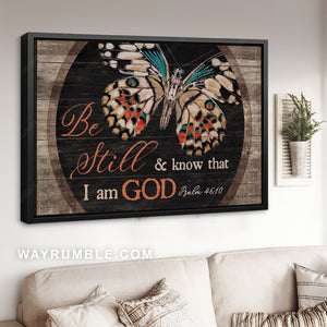 Watercolor butterfly, Abstract painting, Bible verse, Be still & know that I am God - Jesus Landscape Canvas Prints, Home Decor Wall Art
