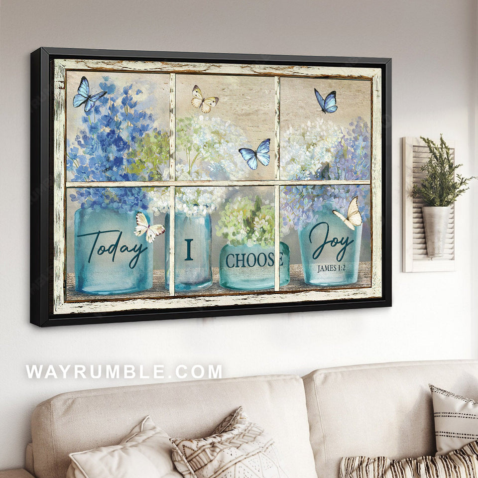 Watercolor butterfly, Rustic flower painting, Window frame, Today I choose joy - Jesus Landscape Canvas Prints, Home Decor Wall Art