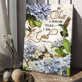 Blue hydrangea, Hummingbird painting, Bible verse, Be still & know that I am God - Jesus Portrait Canvas Prints, Home Decor Wall Art