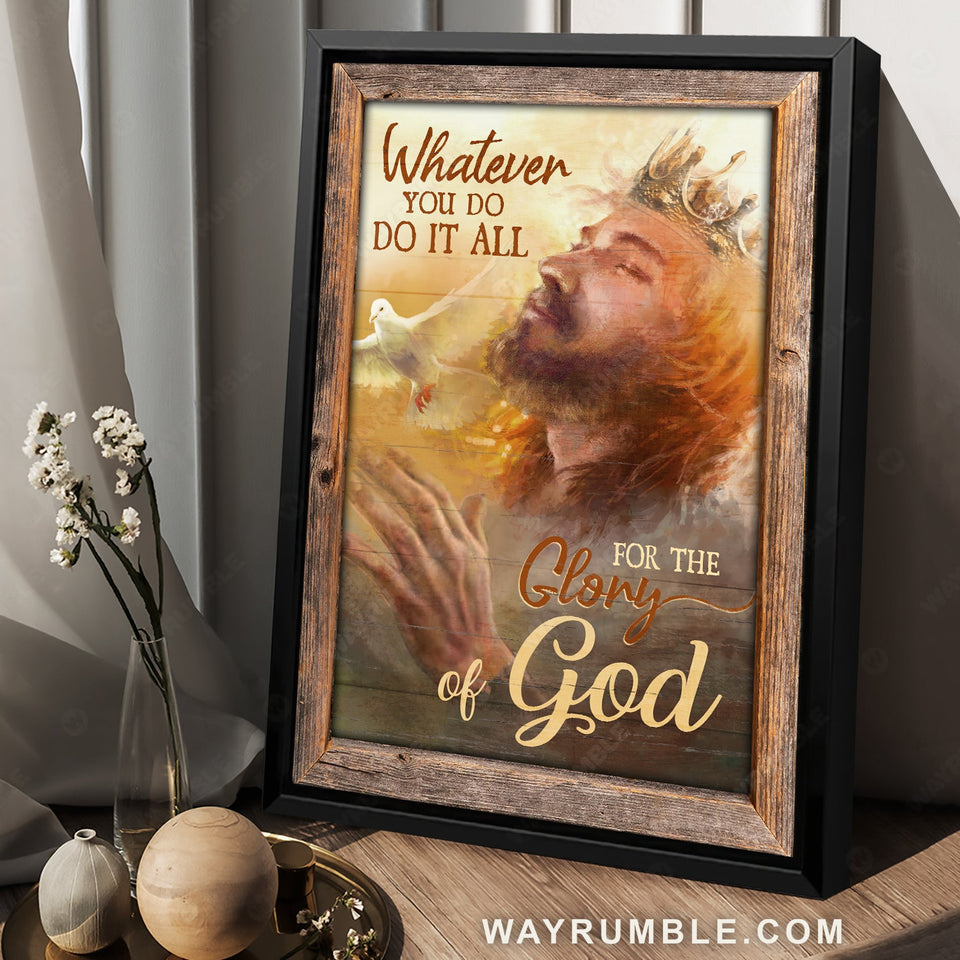 Jesus painting, Holy spirit dove, Inspiration quote, Do it all for the glory of God - Jesus Portrait Canvas Prints, Christian Wall Art