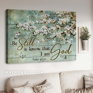 Blue butterfly, Vintage painting, White flowers, Be still and know that I am God - Jesus Landscape Canvas Prints, Home Decor Wall Art