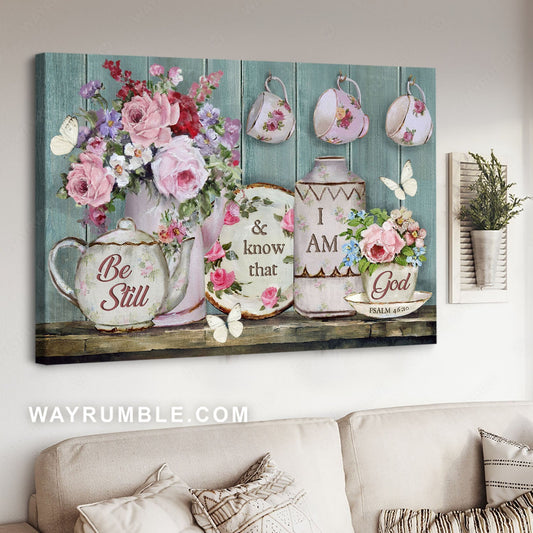Watercolor flower, Tea house, Vintage painting, Be still & know that I am God - Jesus Landscape Canvas Prints, Home Decor Wall Art