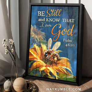 Watercolor sunflower, Honey bee, Bible verse, Be still and know that I am God - Jesus Portrait Canvas Prints, Home Decor Wall Art