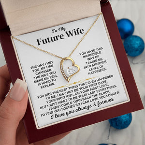 To My Future Wife, Girlfriend Necklace - Necklace for Her, Gift for Birthday, Gift for Valentine's Day, Forever Love Necklace