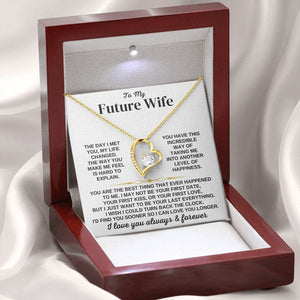 To My Future Wife, Girlfriend Necklace - Necklace for Her, Gift for Birthday, Gift for Valentine's Day, Forever Love Necklace