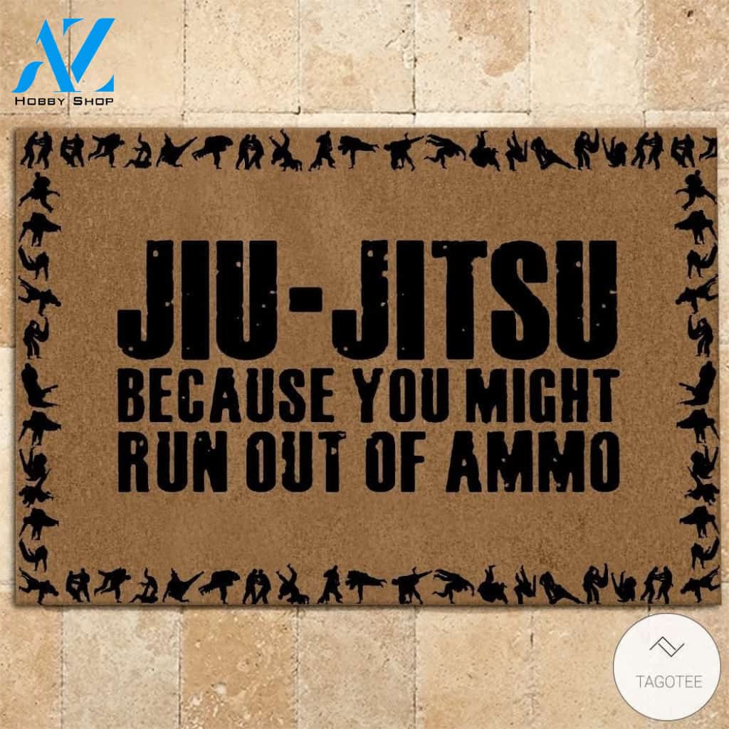 Jiu Jitsu Because You Run Out Of Amm Doormat
