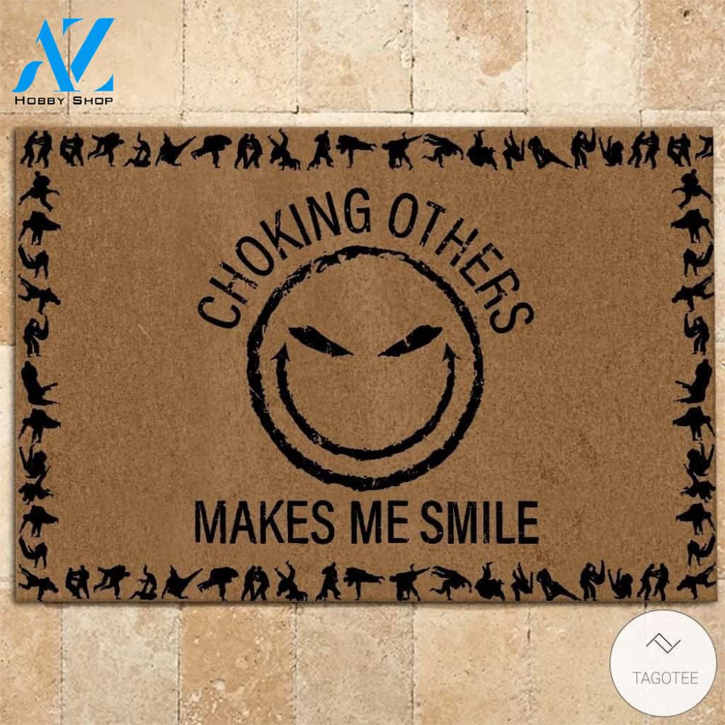 Jiu Jitsu Choking Others Makes Me Smile Doormat