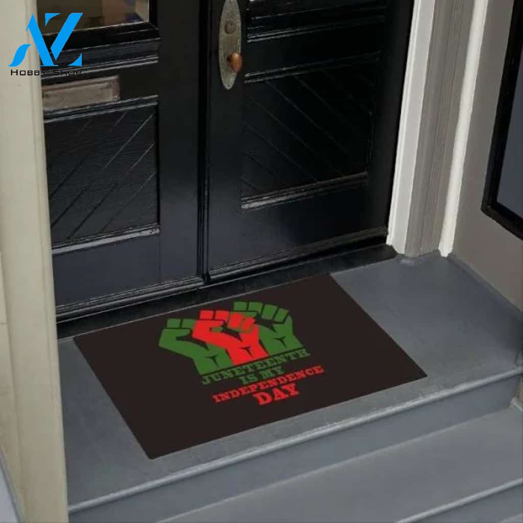Juneteenth Is My Independence Day Black Pride Doormat