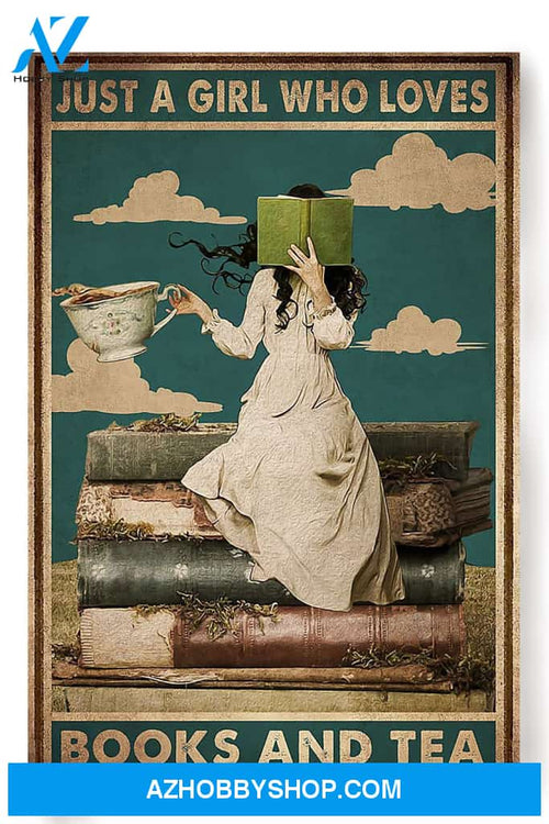 Just A Girl Loves Books Tea Book Lover Canvas And Poster, Wall Decor Visual Art