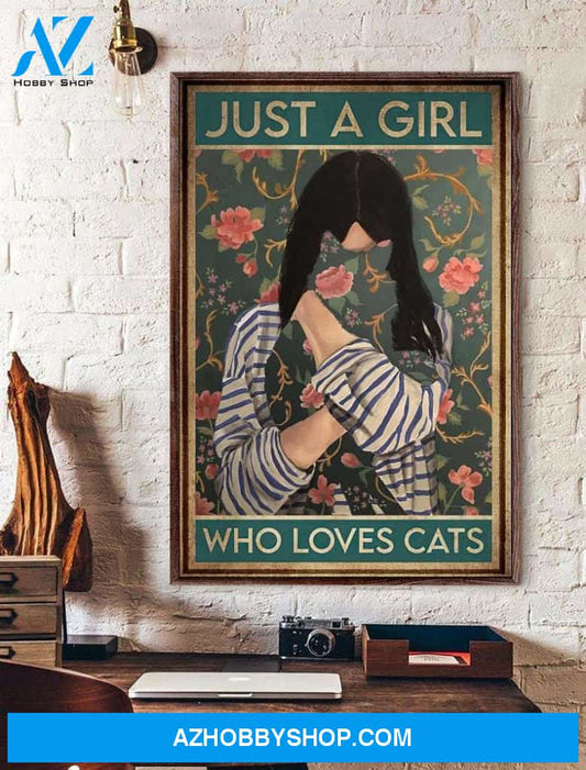 Just A Girl Who Love Cats Canvas And Poster, Wall Decor Visual Art