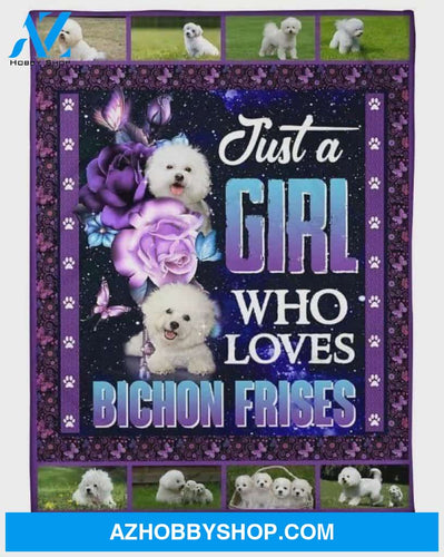 Just A Girl Who Loves Bichon Frises Blanket Gift For Dog Lovers Birthday Gift Home Decor Bedding Couch Sofa Soft and Comfy Cozy